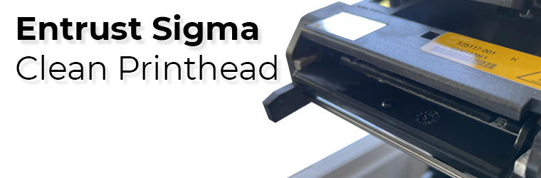 How to Clean the Printhead with an Entrust Sigma DS1 or DS2