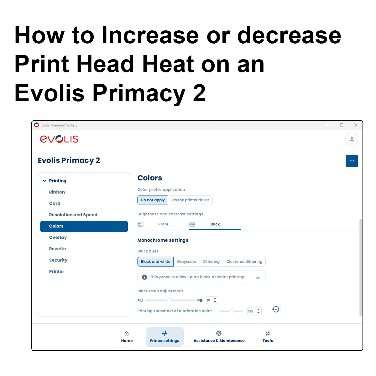 How to Increase or decrease Print Head Heat on an Evolis Primacy 2