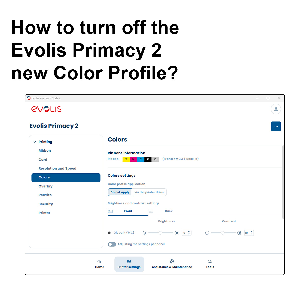 How to turn off the Evolis Primacy 2 new Color Profile