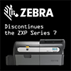 Another One Bites the Dust: Zebra Discontinues the ZXP Series 7