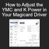 How to Adjust the YMC and K Power in Your Magicard Driver
