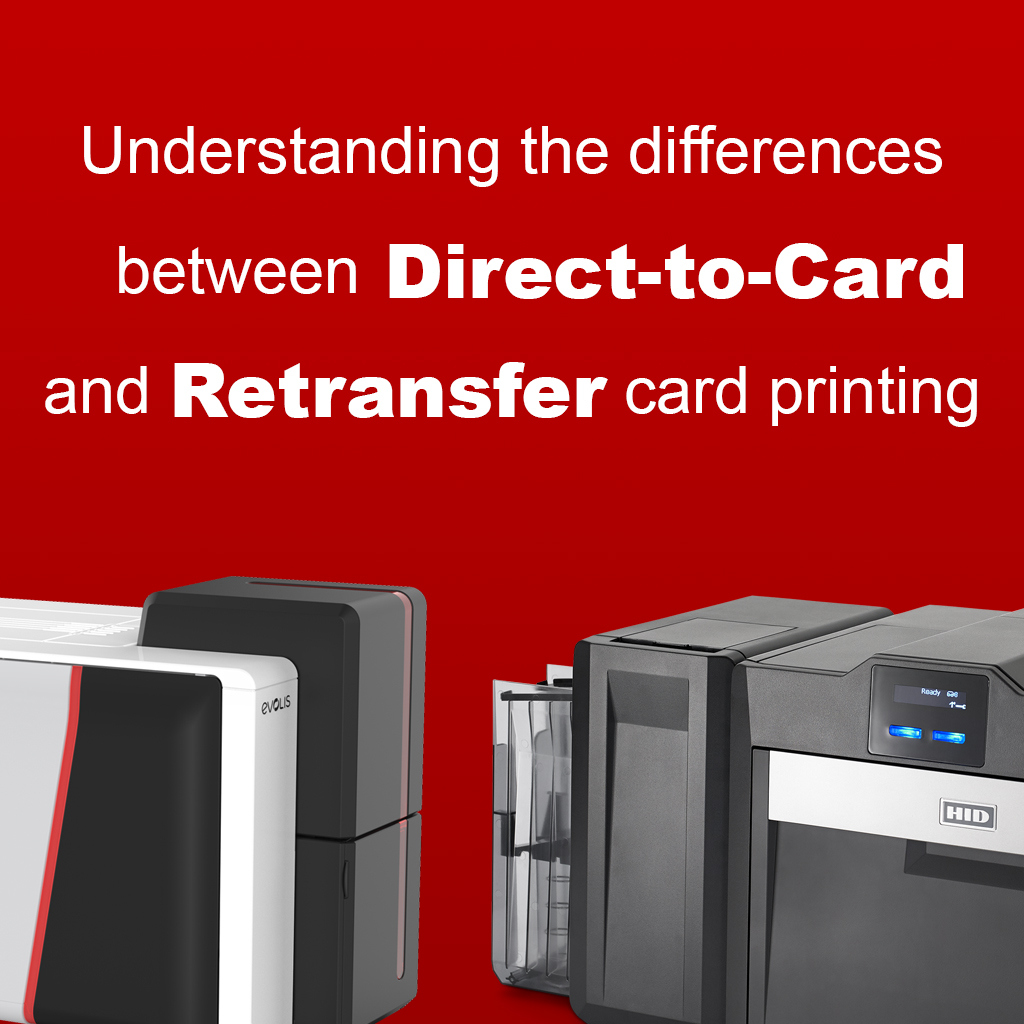 Understanding the differences between Direct-to-Card and Retransfer printing